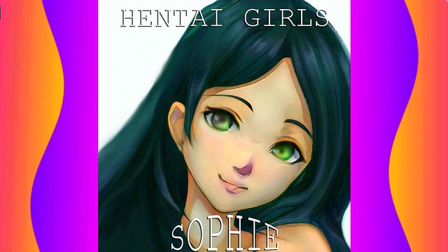 Sophie’s Steamy Hentai Adventure with Wild Twists and Temptation