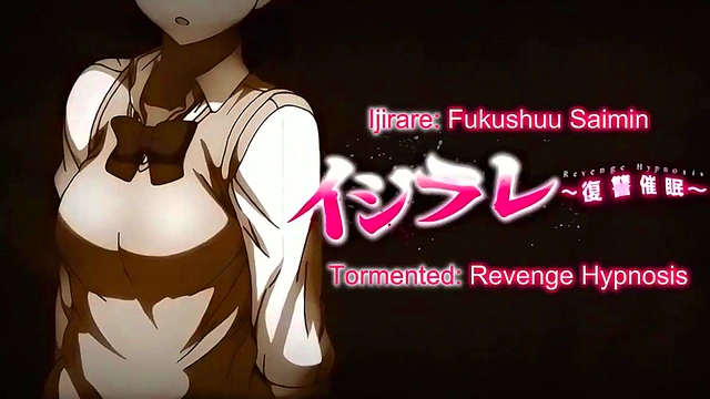 Hentai anime: Ijirare Fukushuu Saimin part01